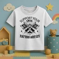 Support Your Local Tattoo Artist Toddler T-Shirt thumb 3
