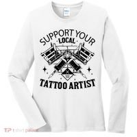 Support Your Local Tattoo Artist Women's Long Sleeve Shirt thumb 0