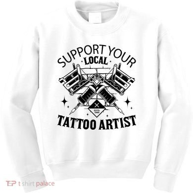Support Your Local Tattoo Artist Kids Sweatshirt