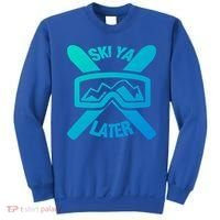Ski Ya Later Funny Skiing Gift Great Gift Sweatshirt thumb 0