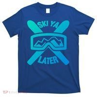 Ski Ya Later Funny Skiing Gift Great Gift T-Shirt thumb 0