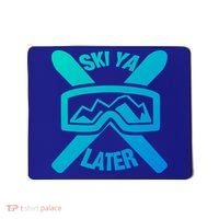 Ski Ya Later Funny Skiing Gift Great Gift Mousepad thumb 0