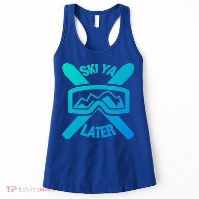 Ski Ya Later Funny Skiing Gift Great Gift Women's Tank Top