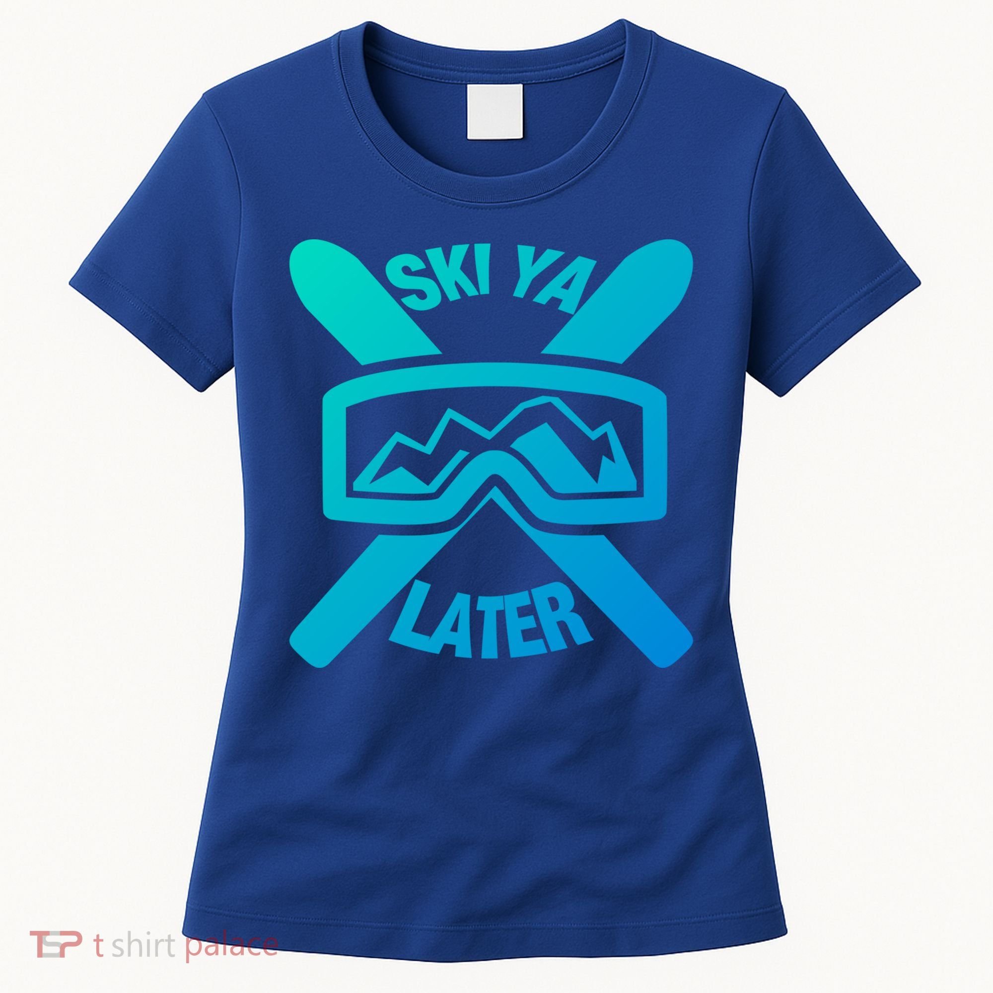 Ski Ya Later Funny Skiing Gift Great Gift Women's T-Shirt