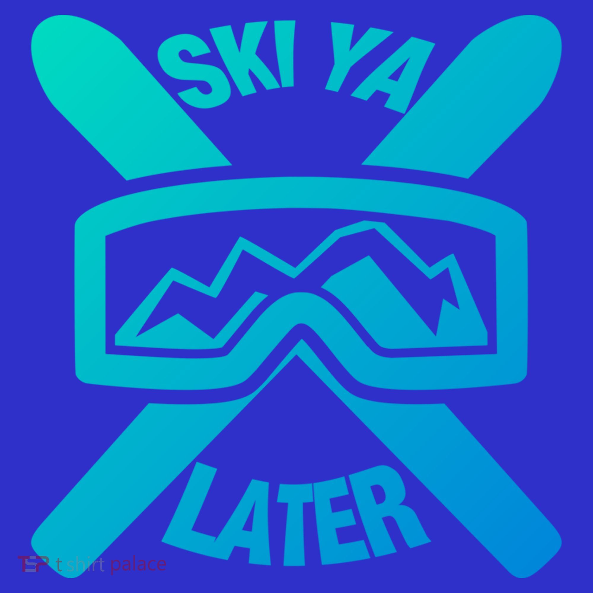 Ski Ya Later Funny Skiing Gift Great Gift Women's T-Shirt