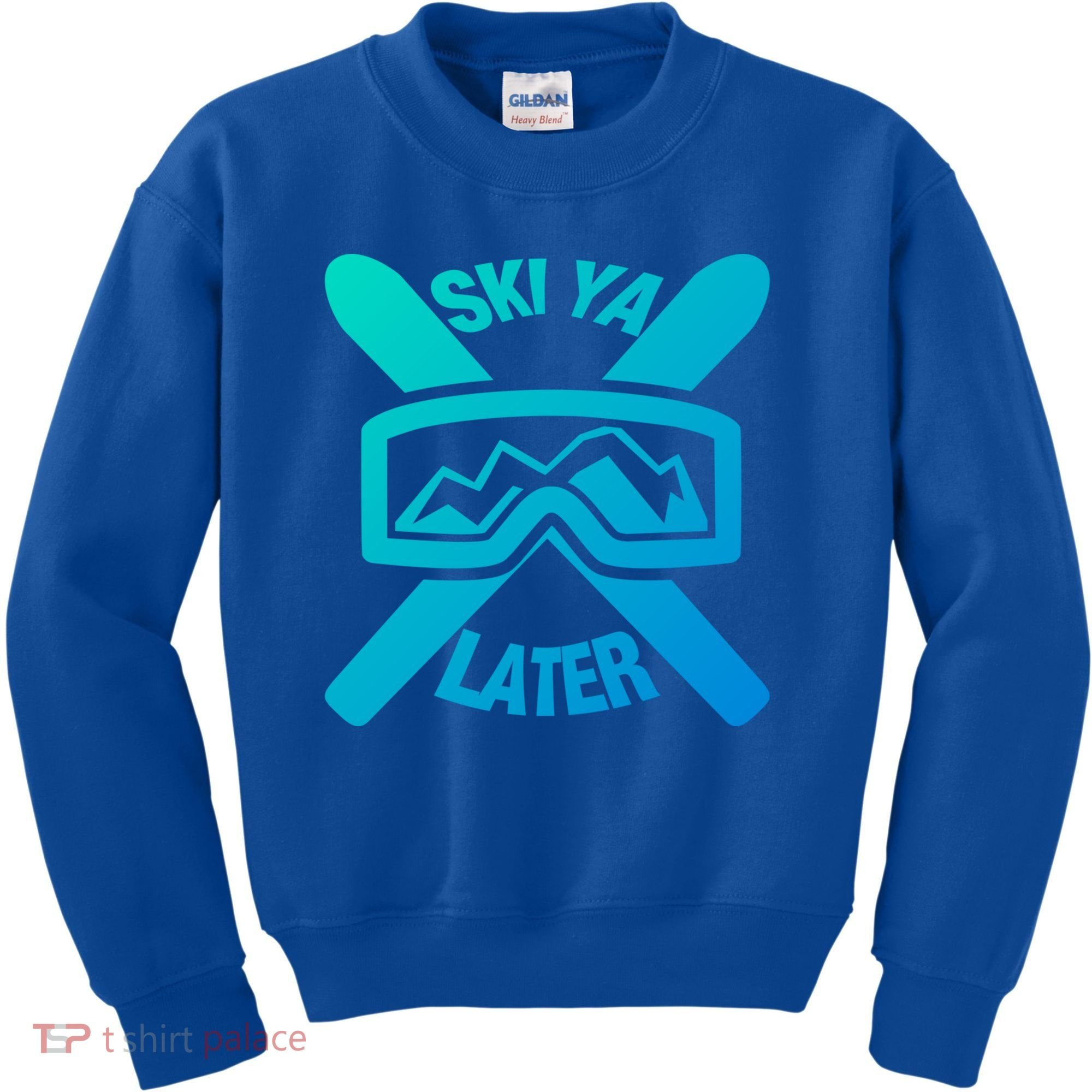 Ski Ya Later Funny Skiing Gift Great Gift Kids Sweatshirt