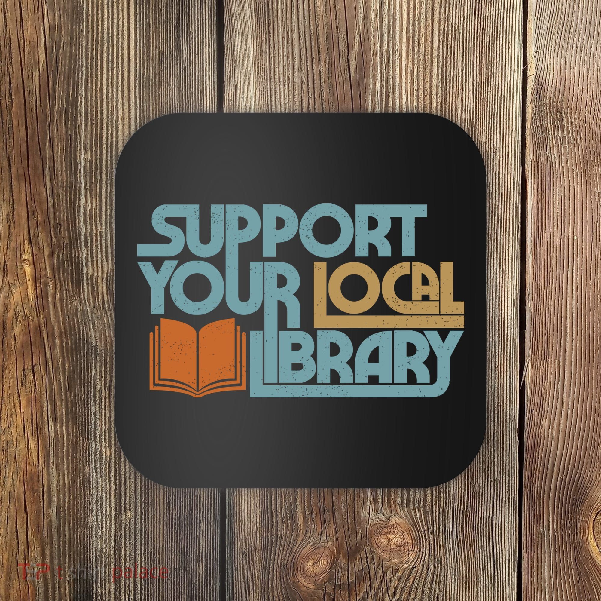 Support Your Local Library Coaster