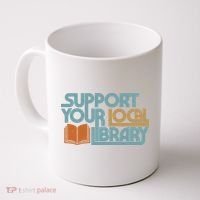 Support Your Local Library Coffee Mug thumb 0