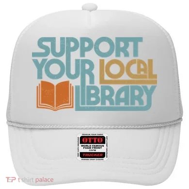 Support Your Local Library Hat