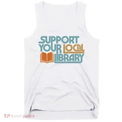 Support Your Local Library Tank Top