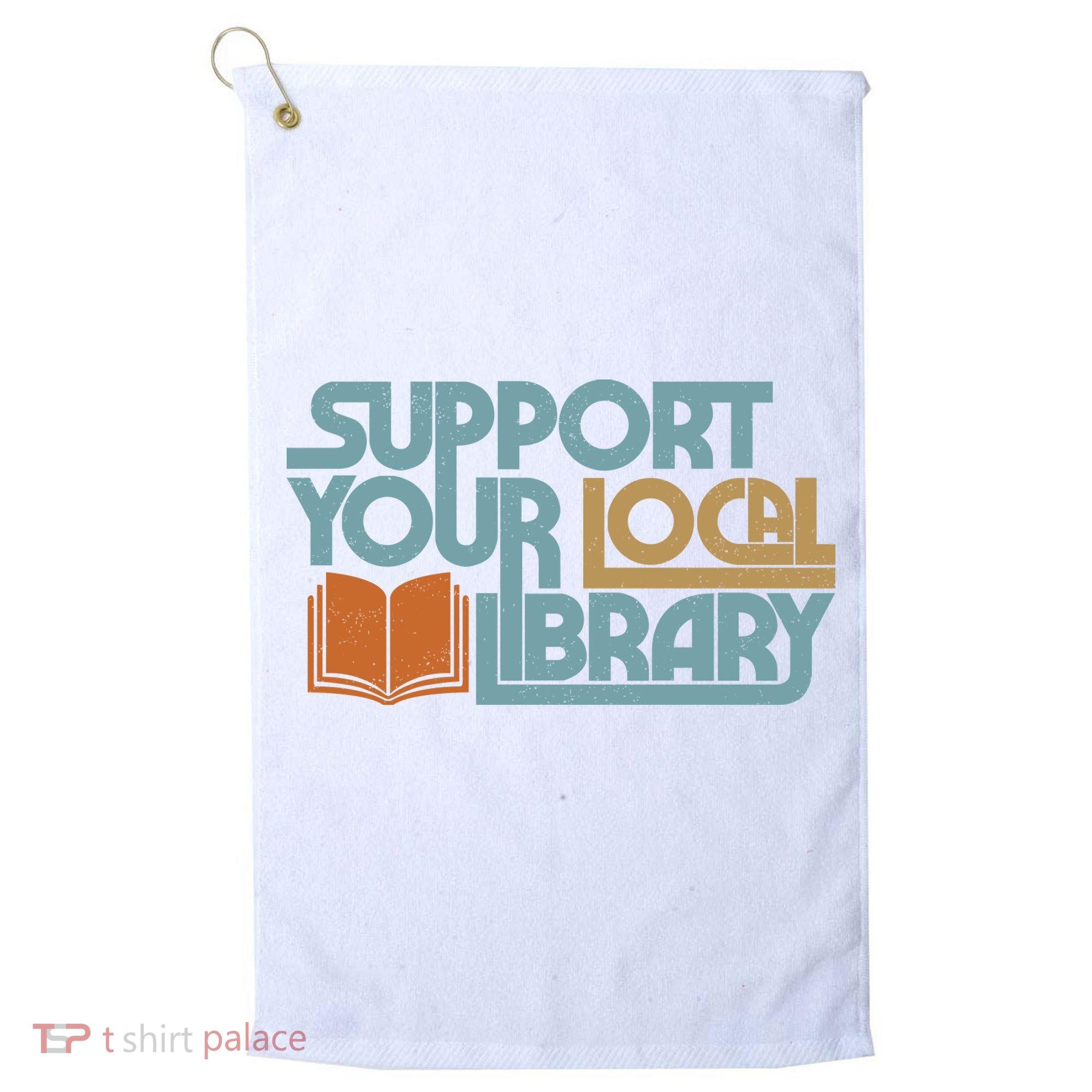 Support Your Local Library Golf Towel