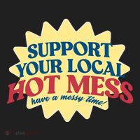 Support Your Local Hot Mess Have A Messy Time Golf Towel thumb 3