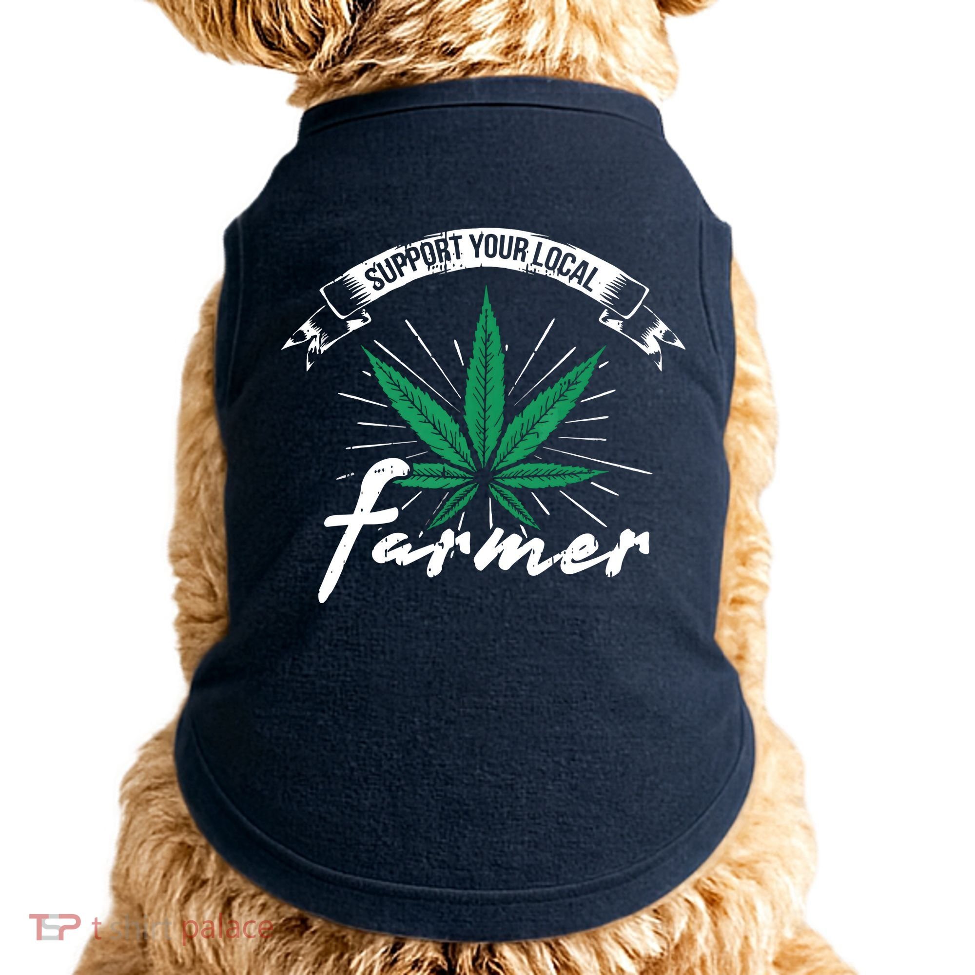Support Your Local Weed Farmer Funny Cannabis Marijuana Gift Doggie Tank