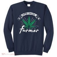 Support Your Local Weed Farmer Funny Cannabis Marijuana Gift Sweatshirt thumb 0