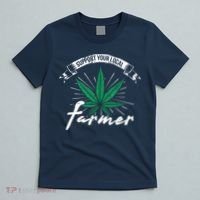 Support Your Local Weed Farmer Funny Cannabis Marijuana Gift T-Shirt thumb 5