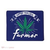 Support Your Local Weed Farmer Funny Cannabis Marijuana Gift Mousepad thumb 0