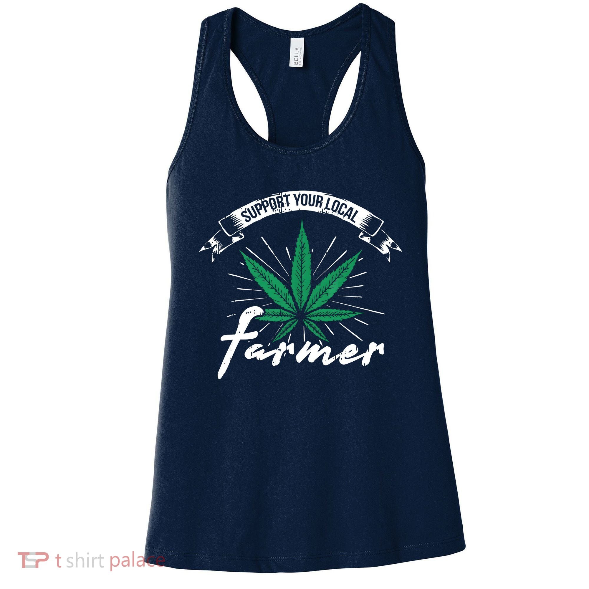 Support Your Local Weed Farmer Funny Cannabis Marijuana Gift Women's Tank Top