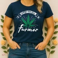 Support Your Local Weed Farmer Funny Cannabis Marijuana Gift Women's T-Shirt thumb 2