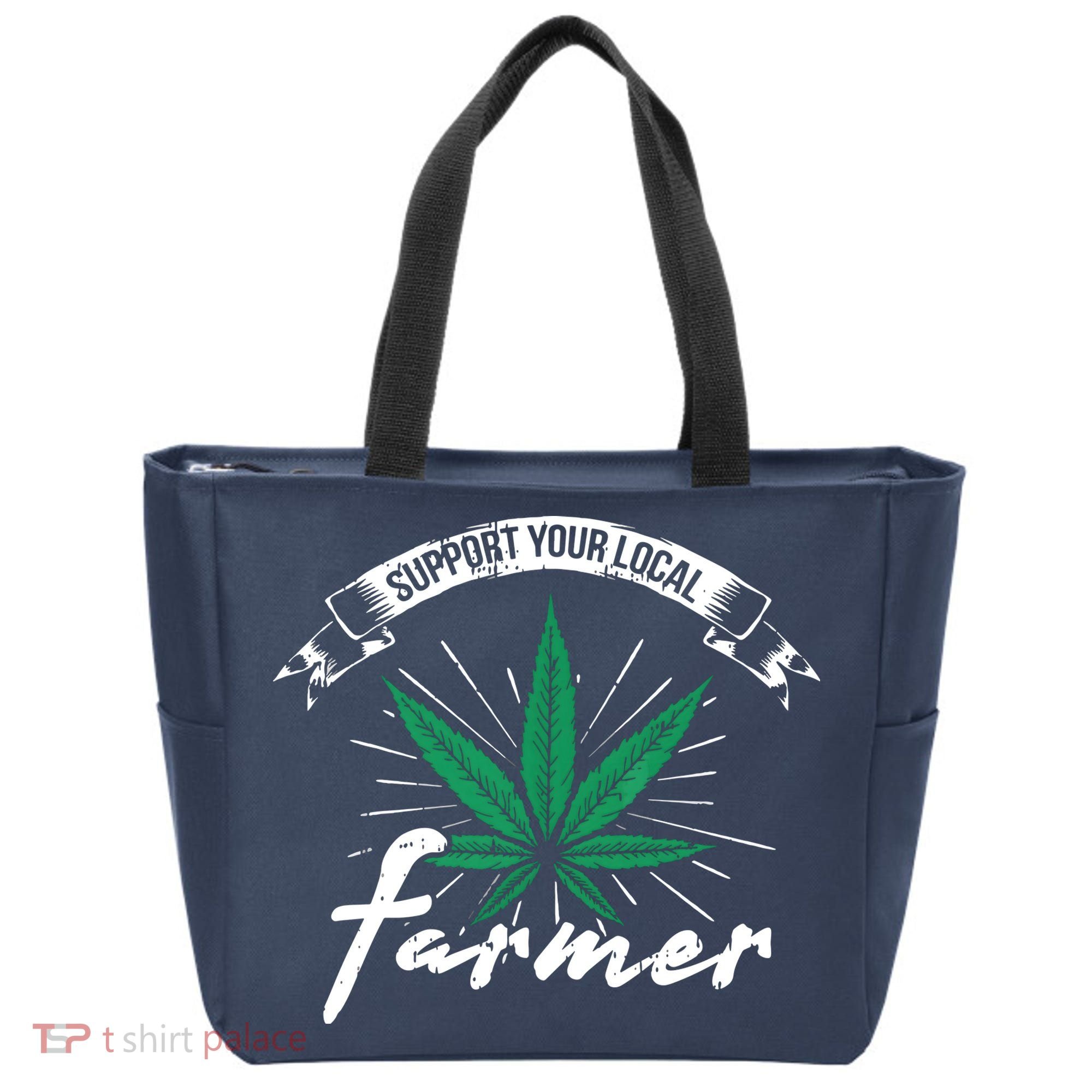 Support Your Local Weed Farmer Funny Cannabis Marijuana Gift Tote Bag