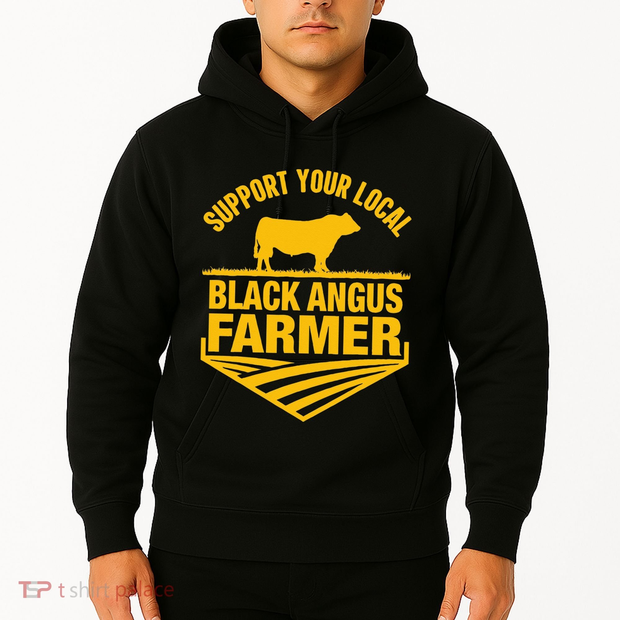 Support Your Local Black Angus Farmer Cow Rancher Hoodie