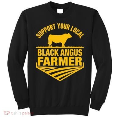Support Your Local Black Angus Farmer Cow Rancher Sweatshirt