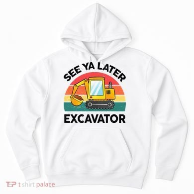 See Ya Later Excavator Kids Funny Hoodie