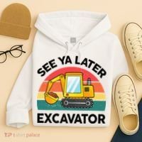 See Ya Later Excavator Kids Funny Hoodie thumb 4