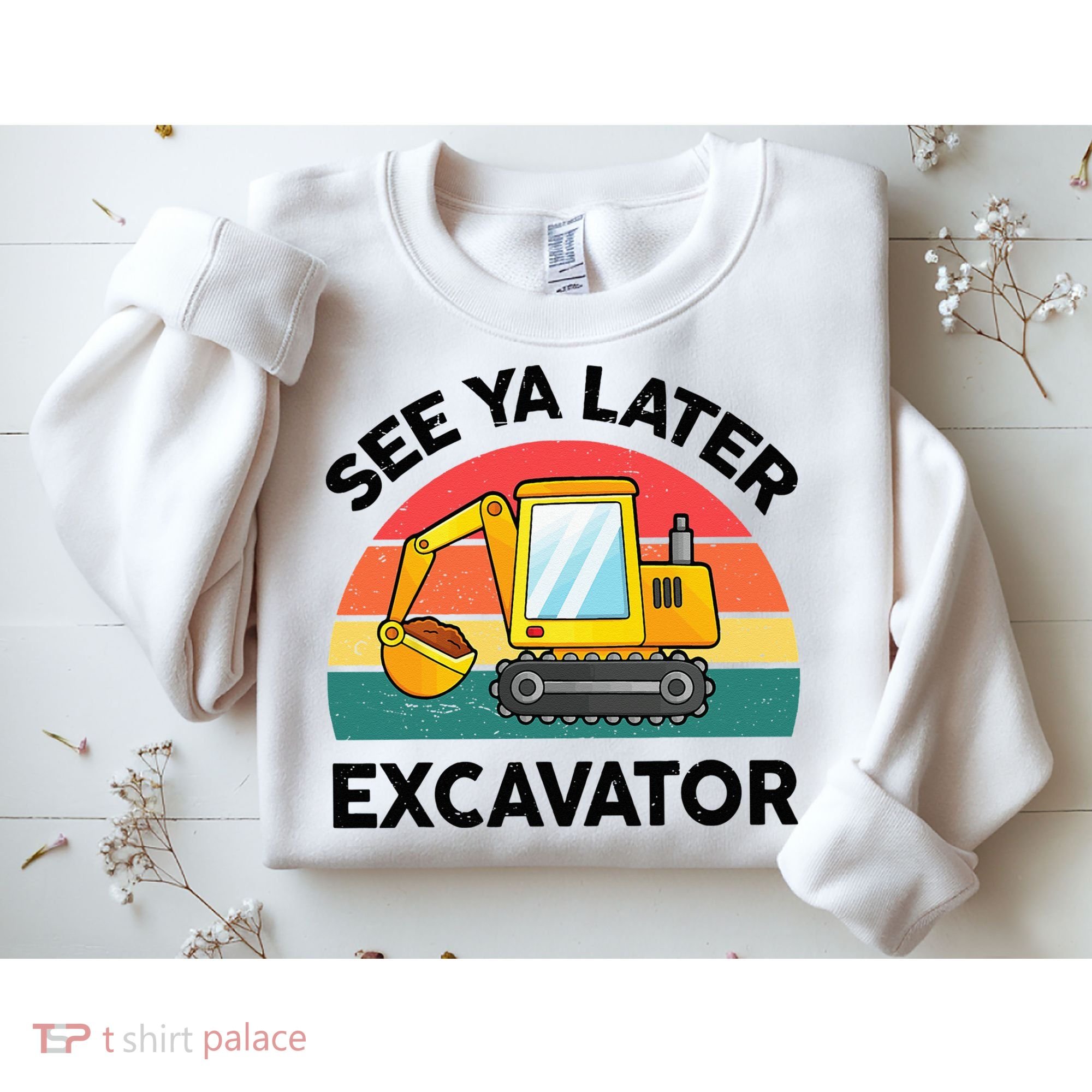 See Ya Later Excavator Kids Funny Sweatshirt