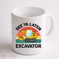 See Ya Later Excavator Kids Funny Coffee Mug thumb 1