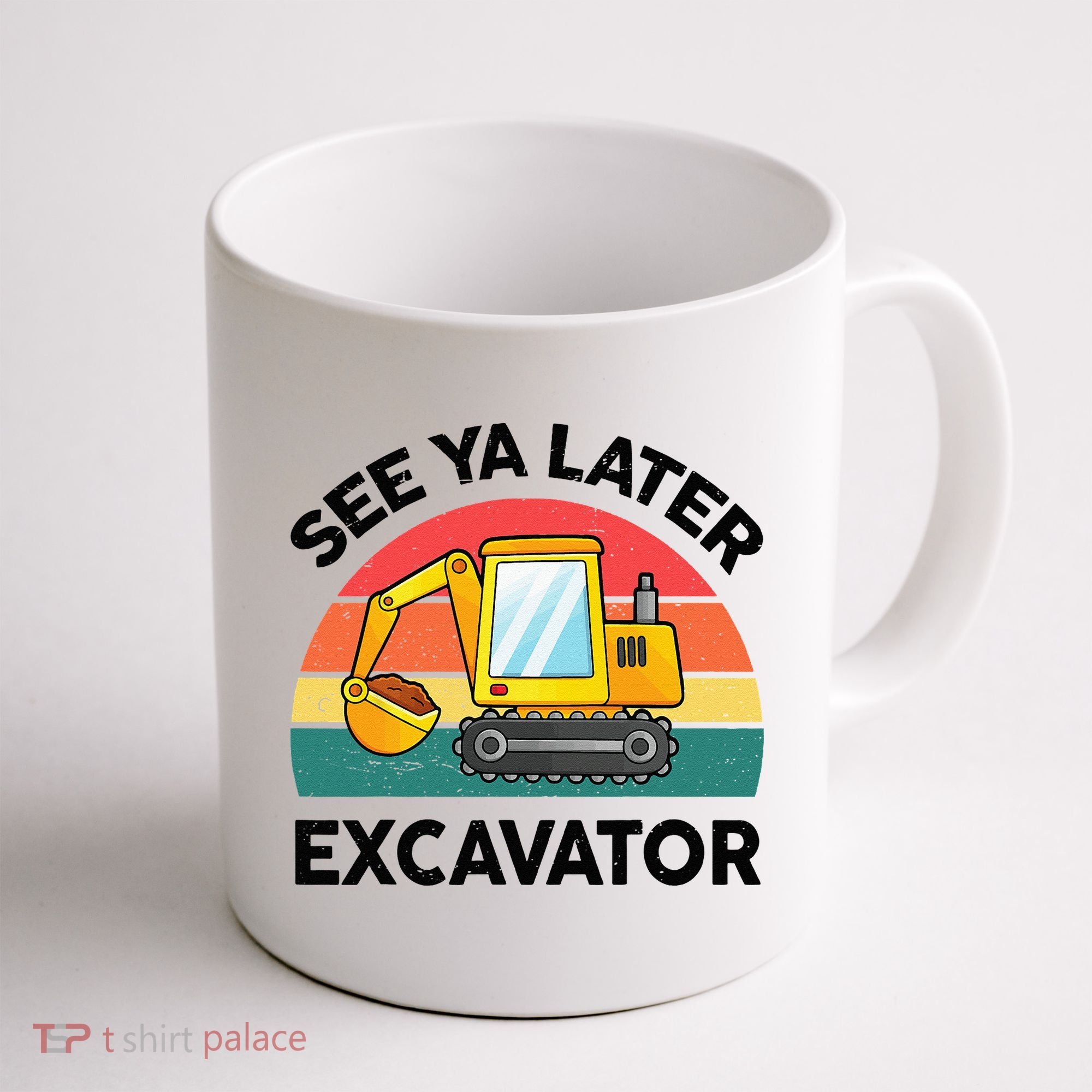 See Ya Later Excavator Kids Funny Coffee Mug