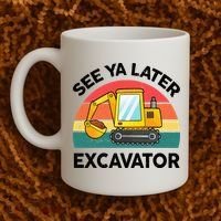 See Ya Later Excavator Kids Funny Coffee Mug thumb 2