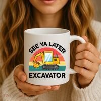 See Ya Later Excavator Kids Funny Coffee Mug thumb 3
