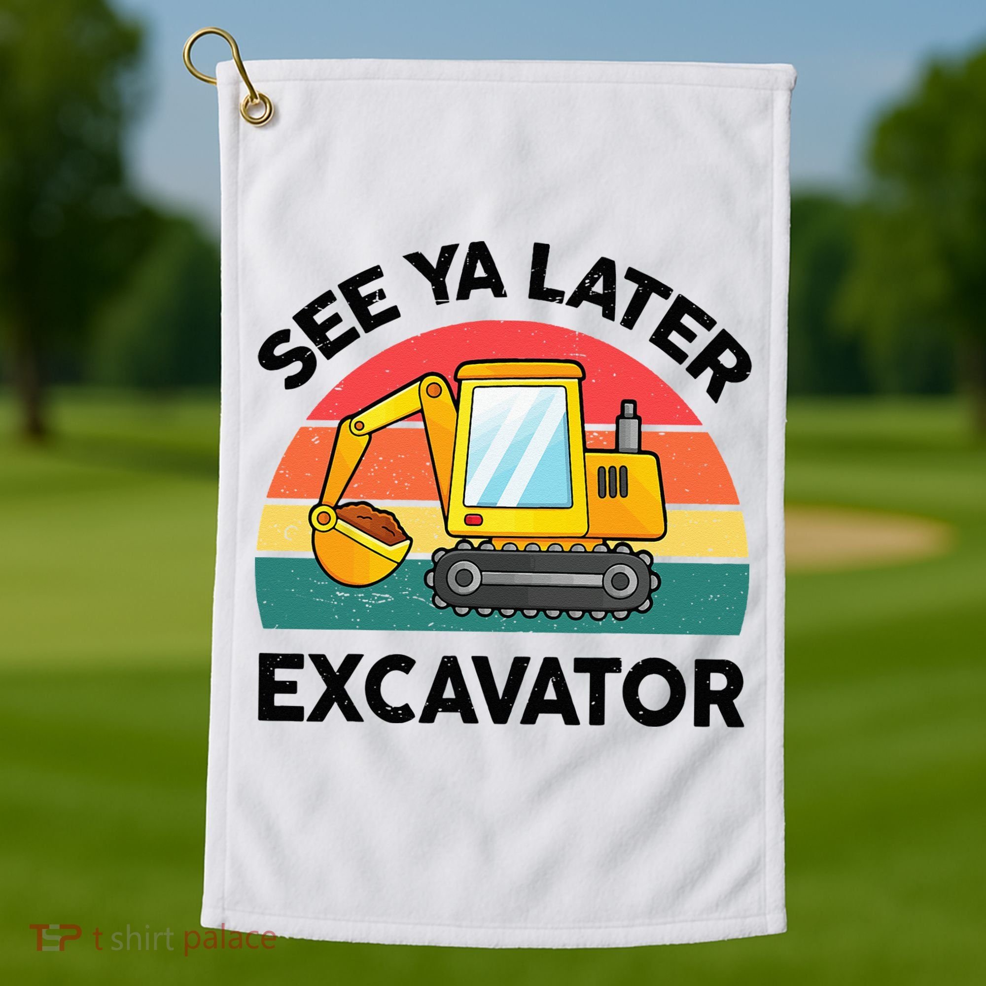 See Ya Later Excavator Kids Funny Golf Towel