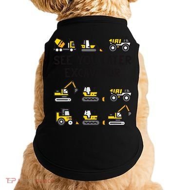 See You Later Excavator Doggie Tank