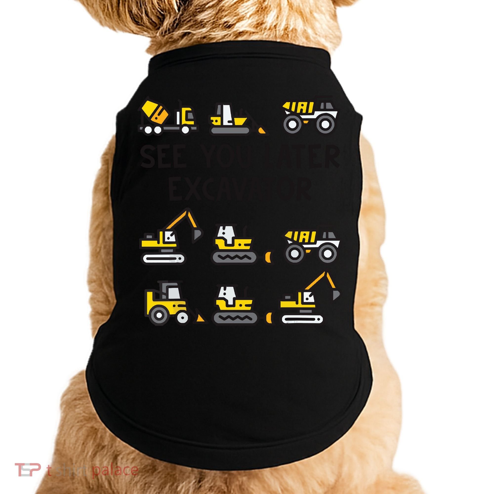 See You Later Excavator Doggie Tank