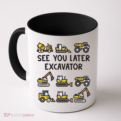 See You Later Excavator Coffee Mug