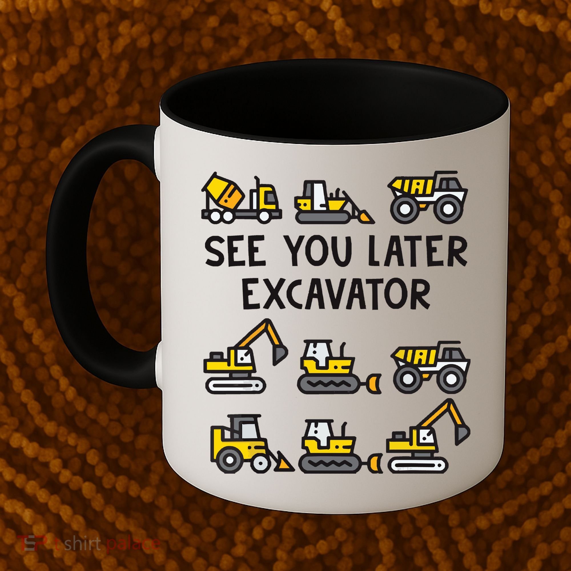 See You Later Excavator Coffee Mug