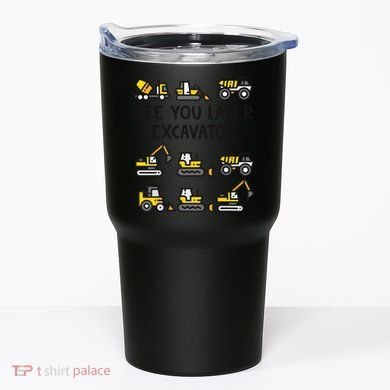 See You Later Excavator Tumbler