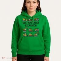 See You Later Excavator Hoodie thumb 5