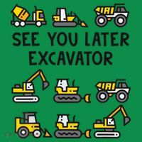 See You Later Excavator Hoodie thumb 7