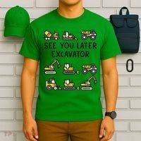 See You Later Excavator T-Shirt thumb 6