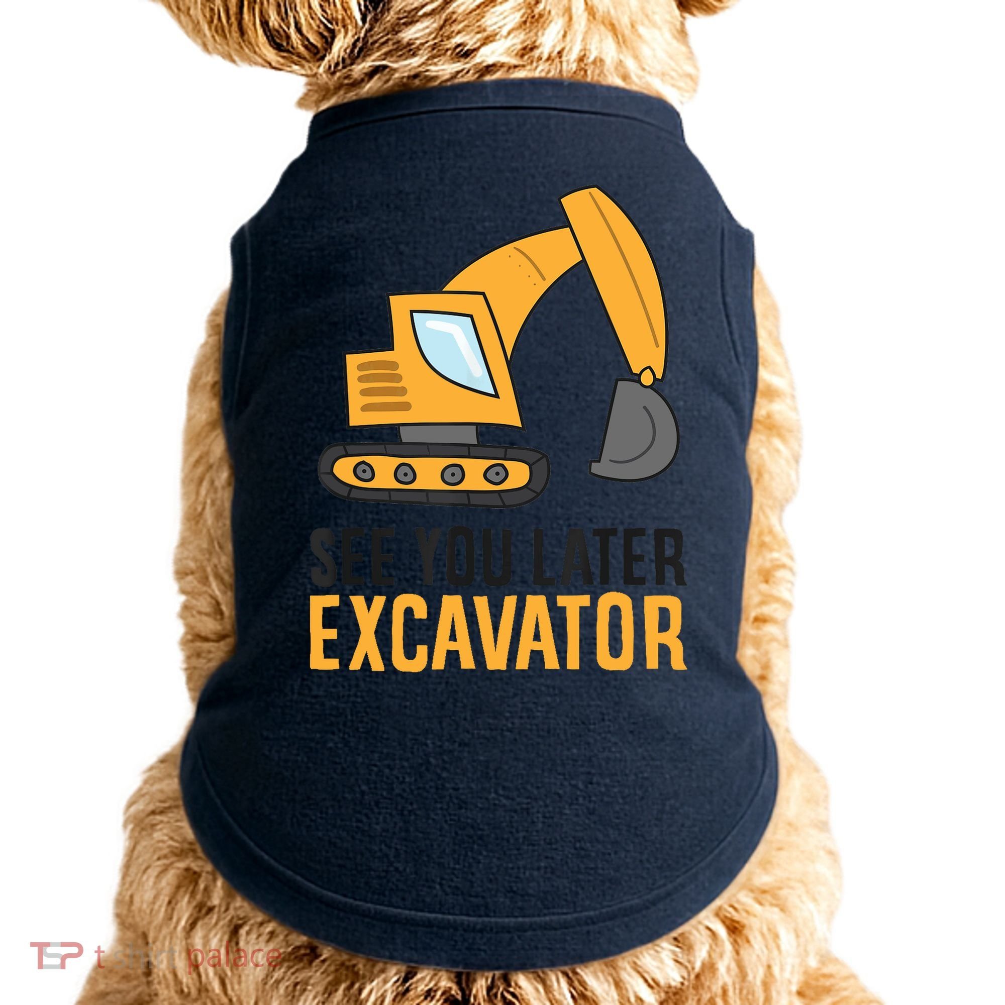 See You Later Excavator Boy Excavator Doggie Tank