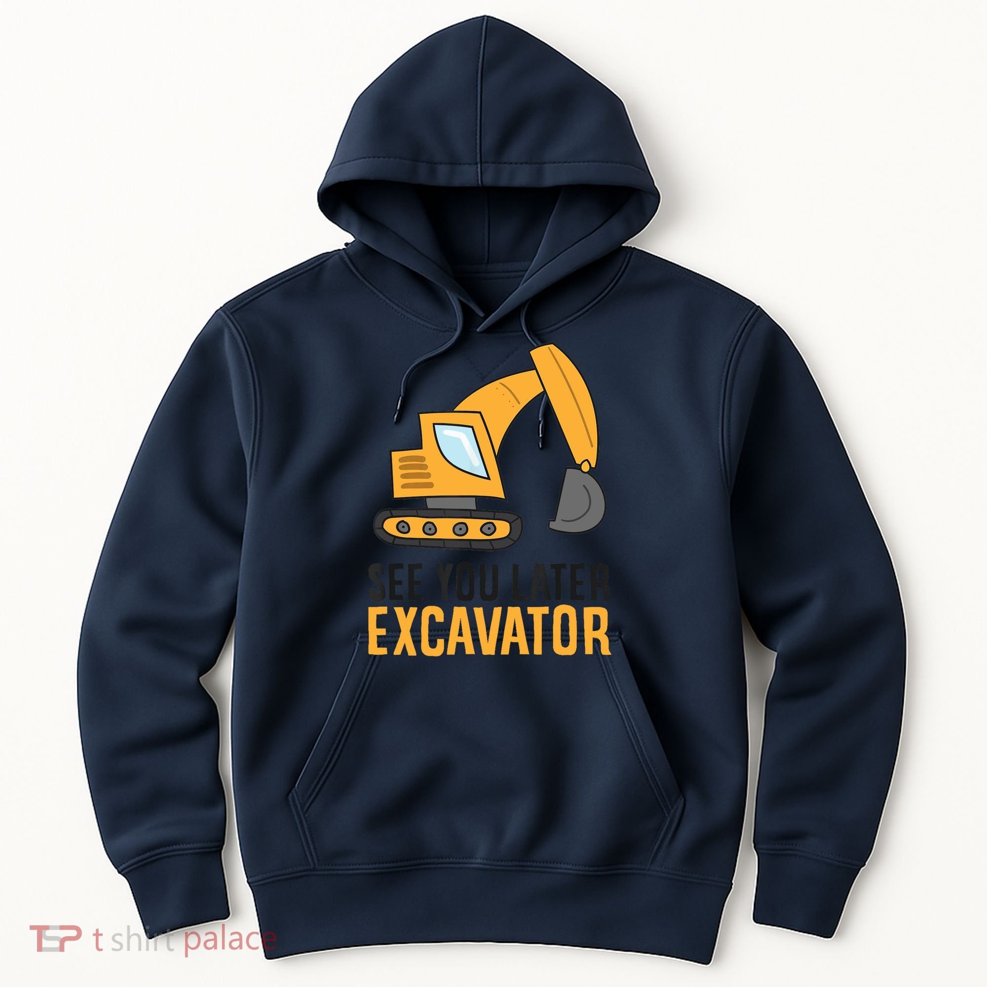 See You Later Excavator Boy Excavator Hoodie