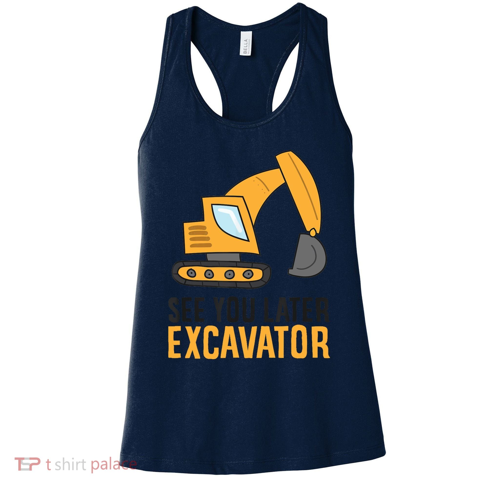 See You Later Excavator Boy Excavator Women's Tank Top