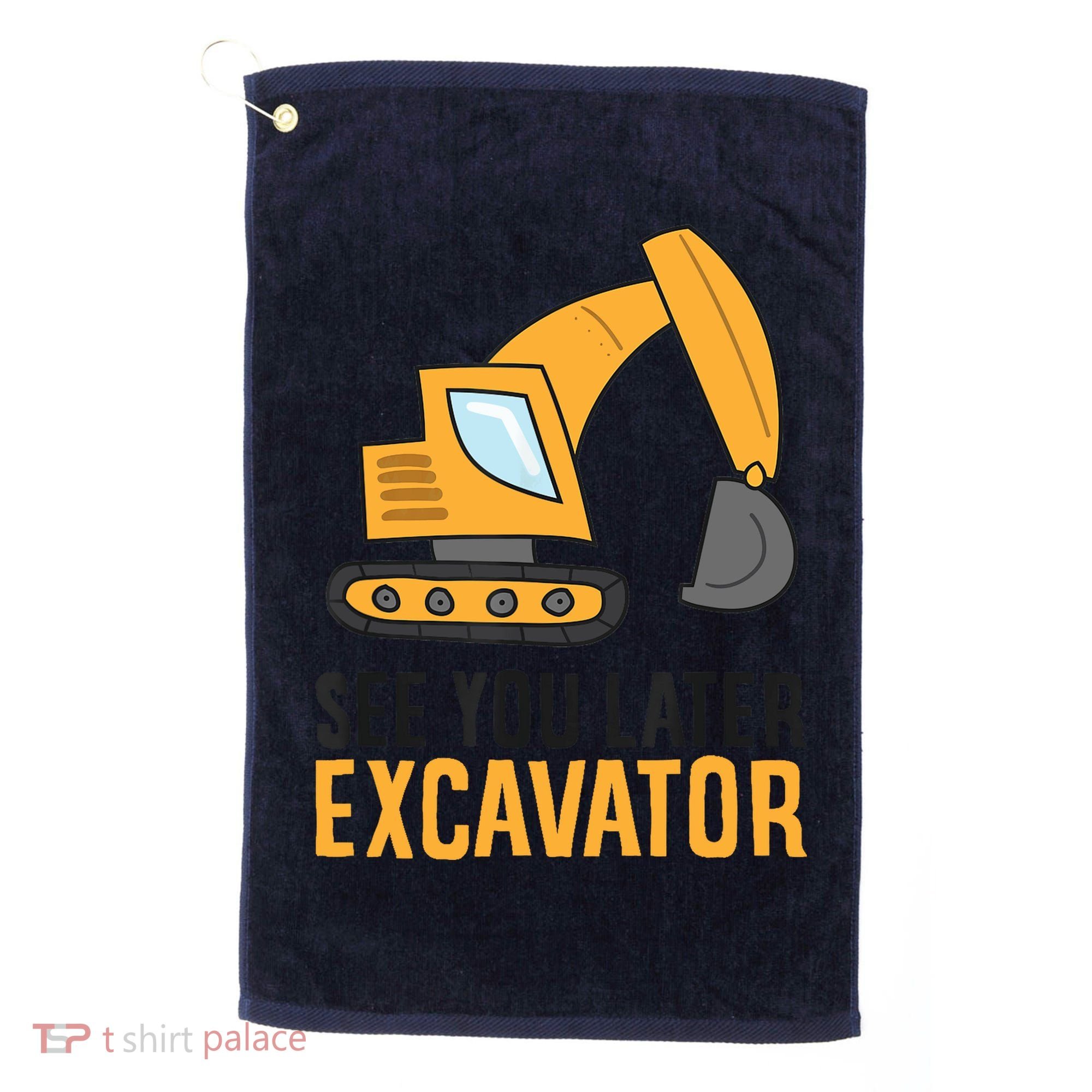 See You Later Excavator Boy Excavator Golf Towel