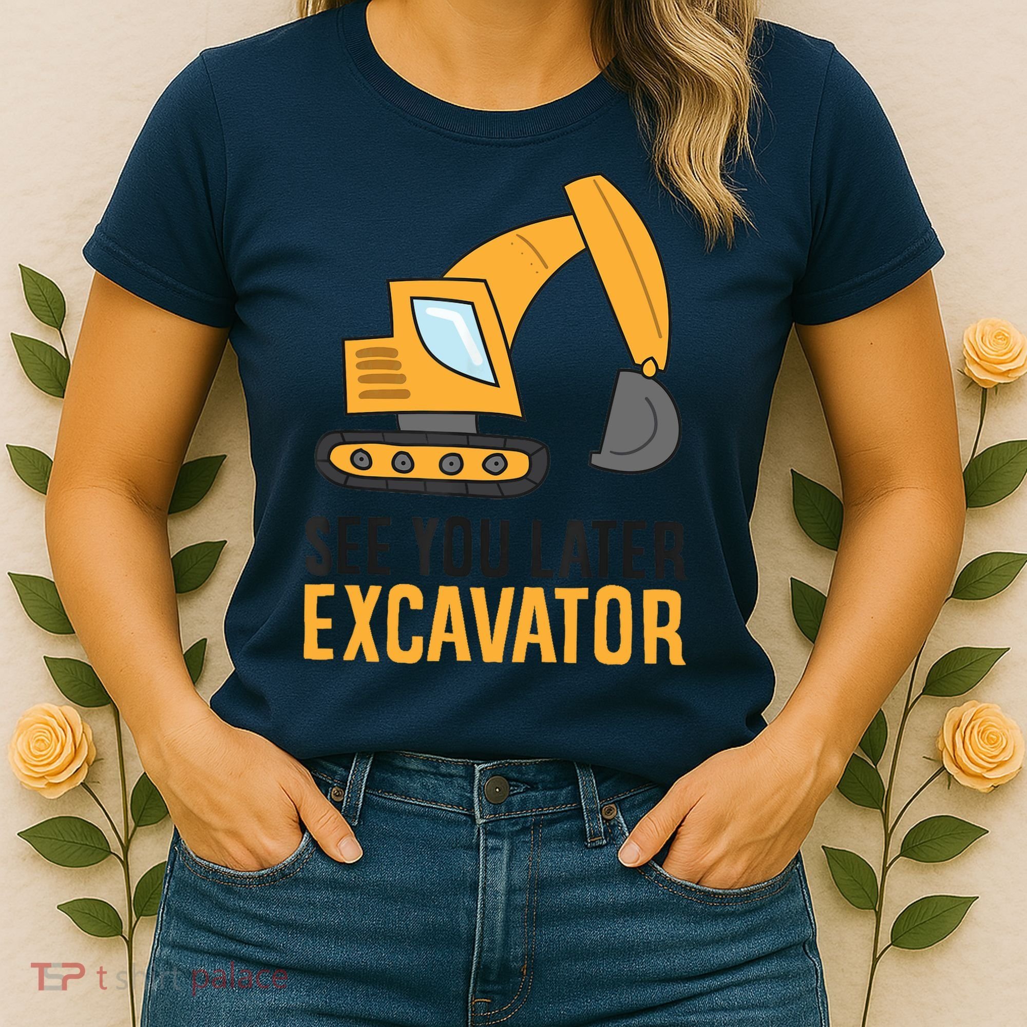 See You Later Excavator Boy Excavator Women's T-Shirt