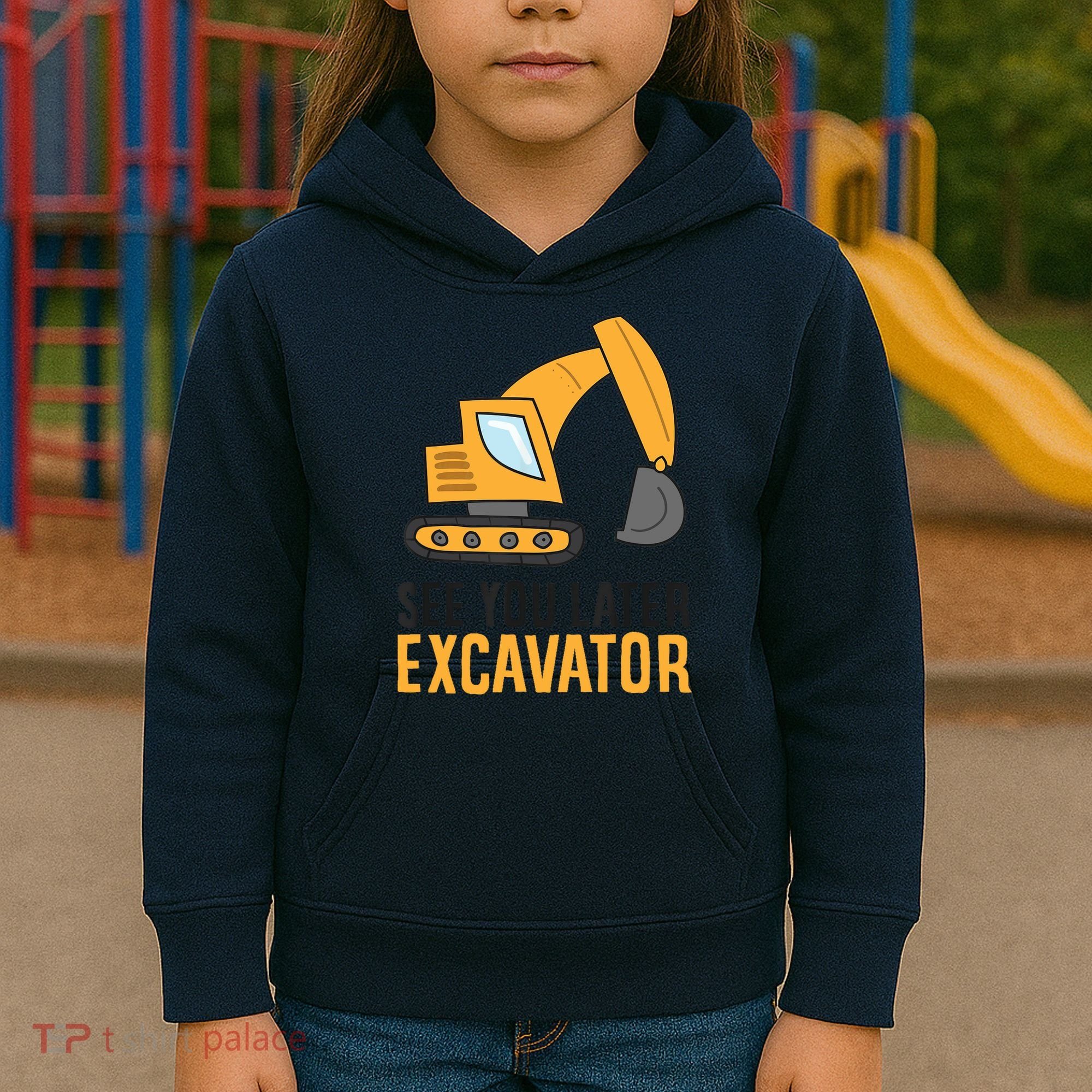 See You Later Excavator Boy Excavator Kids Hoodie