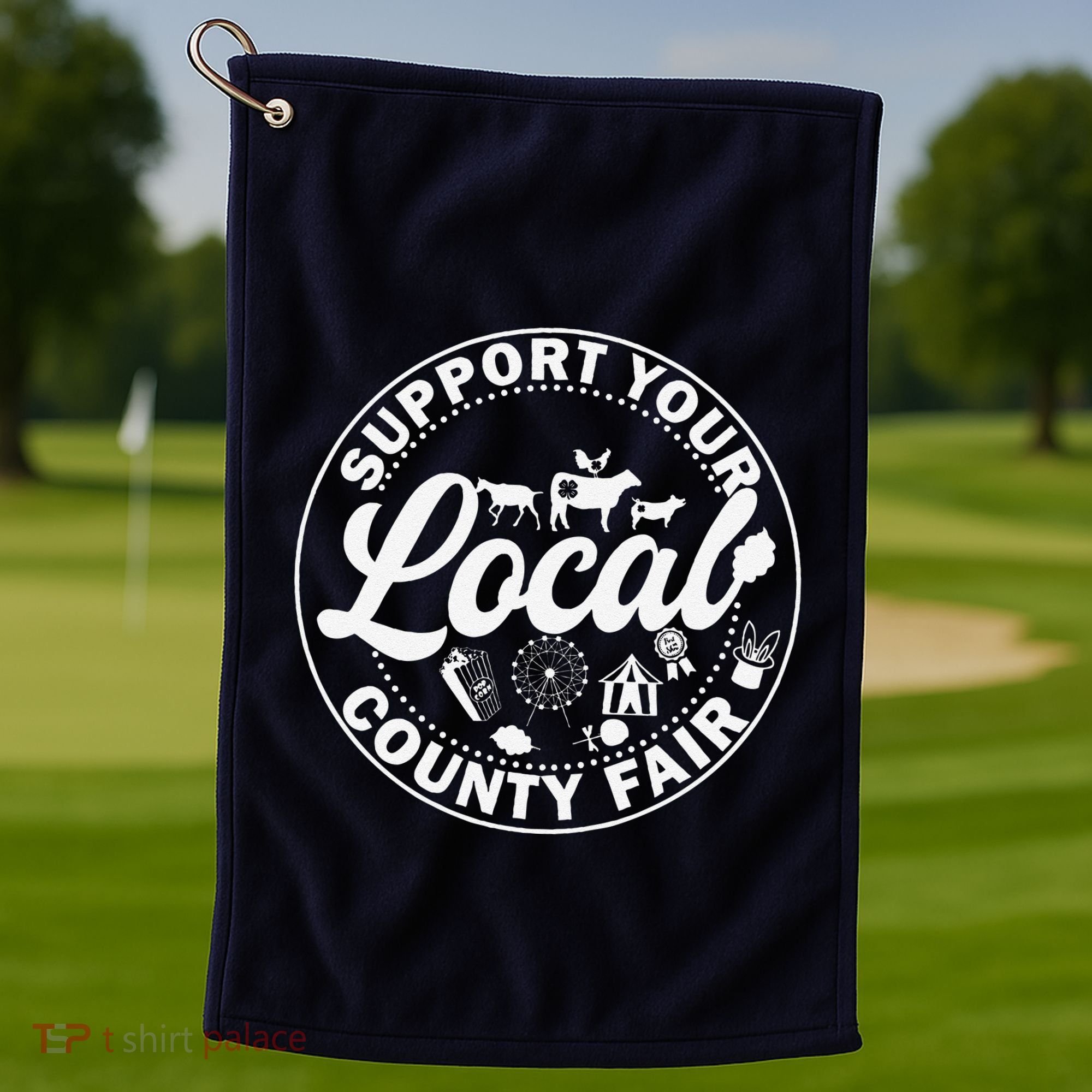 Support Your Local County Fair Animals Farm And Circus Tent Golf Towel