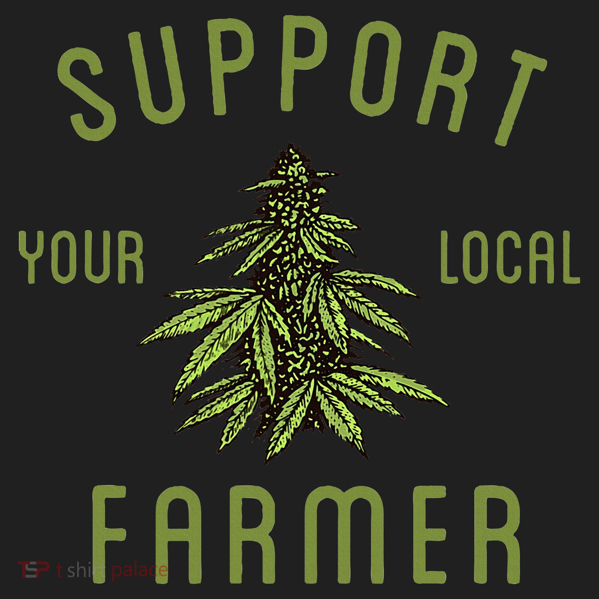 Support Your Local Farmer Funny Weed Marijuana Women's Sweatshirt