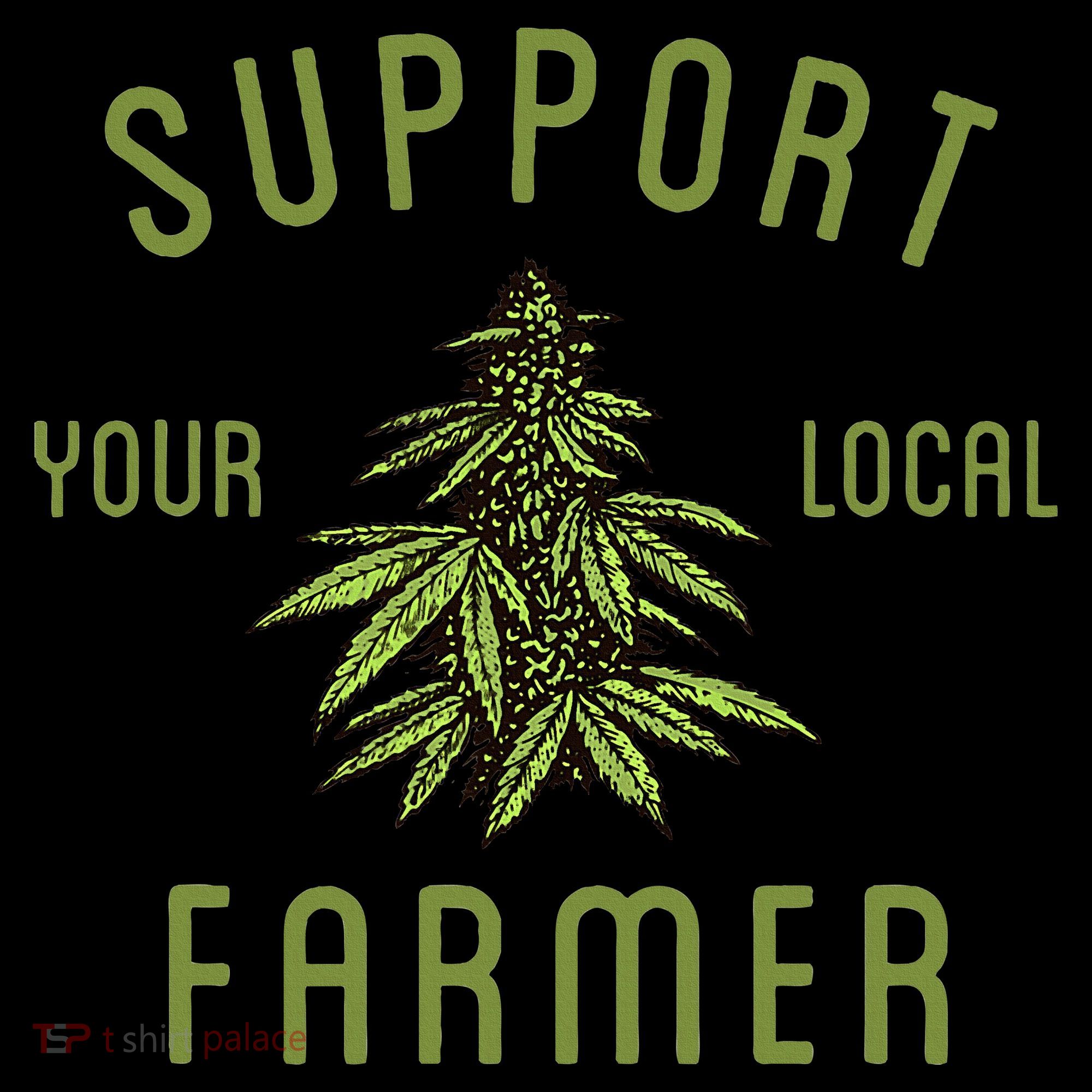 Support Your Local Farmer Funny Weed Marijuana Women's Hoodie
